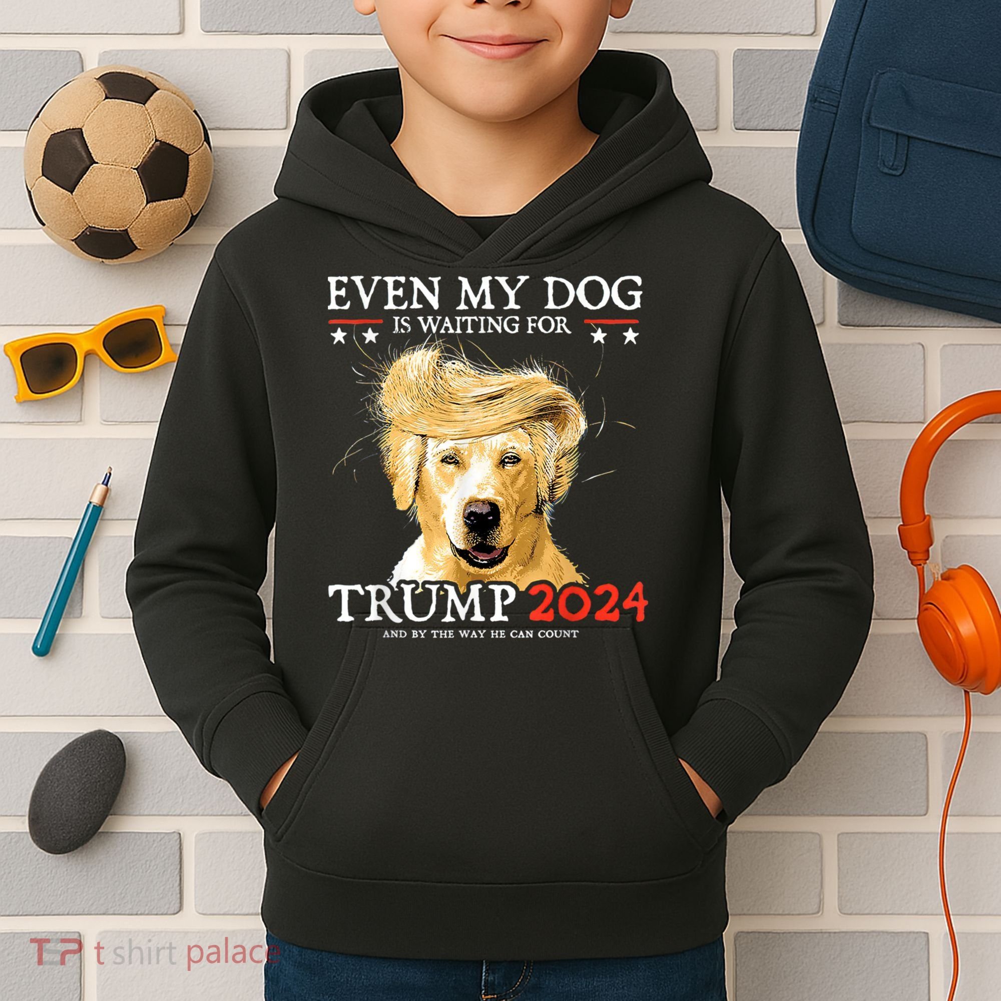 Trump 2024 Even My Dog Is Waiting For Trump 2024 Kids Hoodie