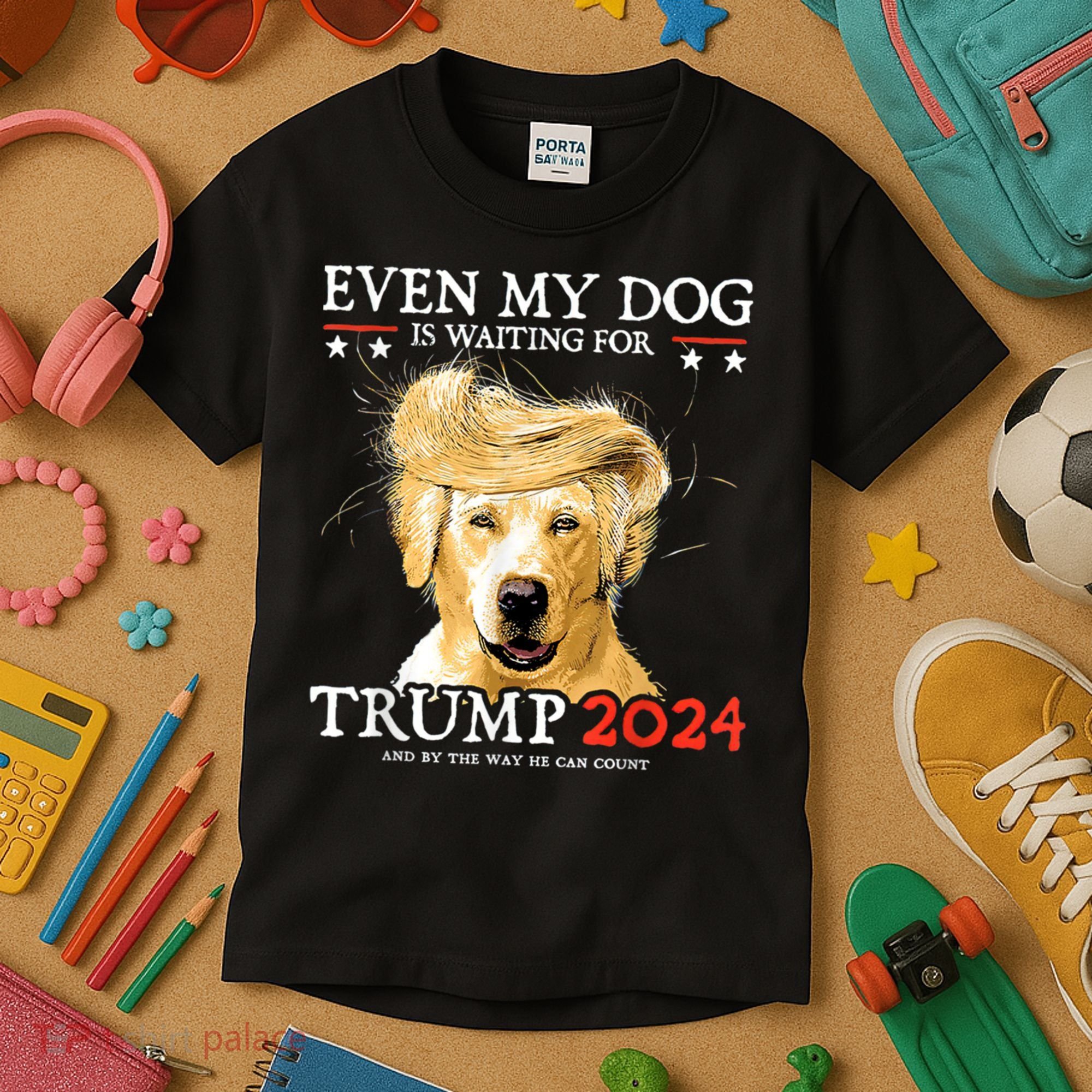 Trump 2024 Even My Dog Is Waiting For Trump 2024 Kids T-Shirt