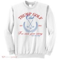 Trump 2024 Funny Golf Club IVe Seen Your Swing Political Sweatshirt thumb 0