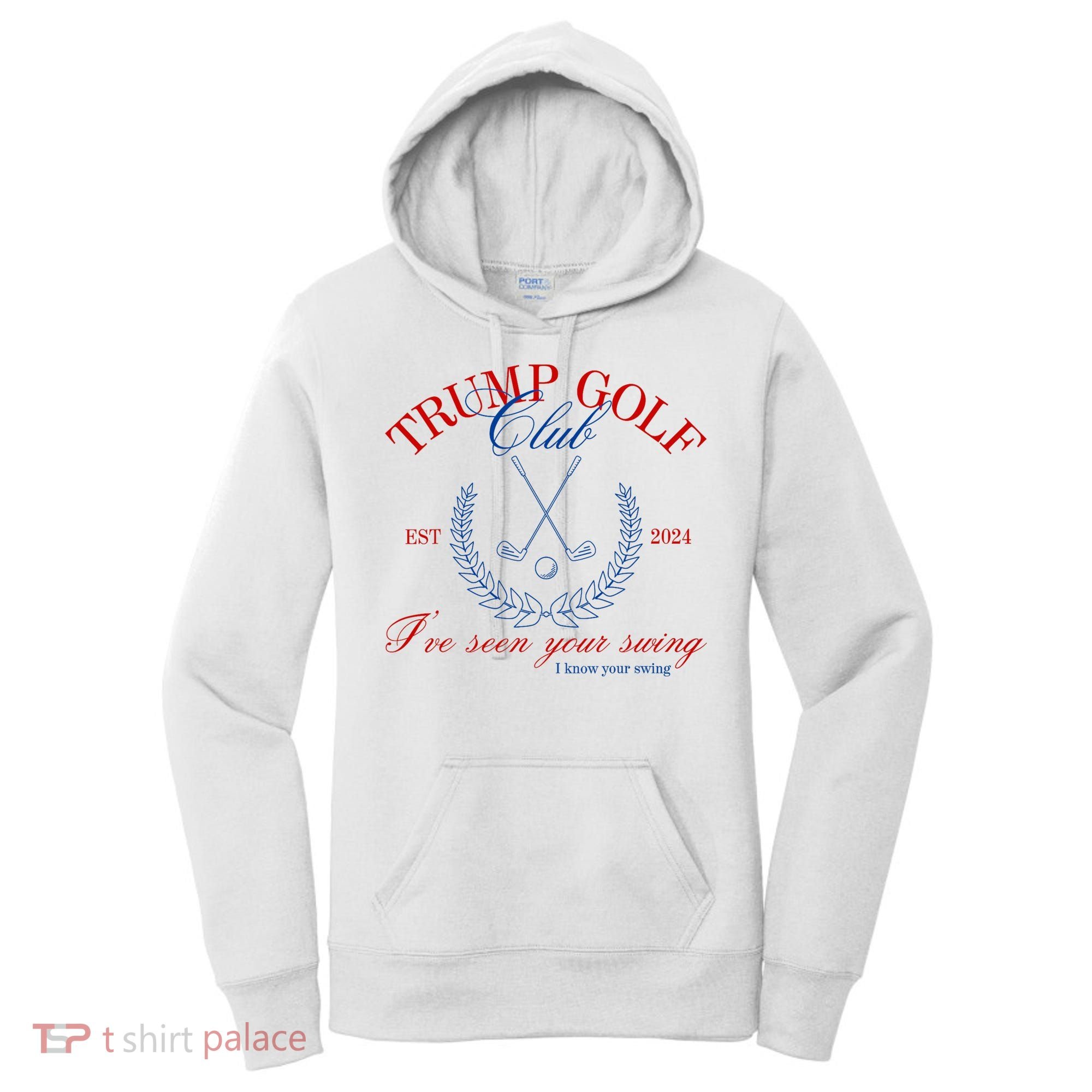 Trump 2024 Funny Golf Club IVe Seen Your Swing Political Women's Hoodie