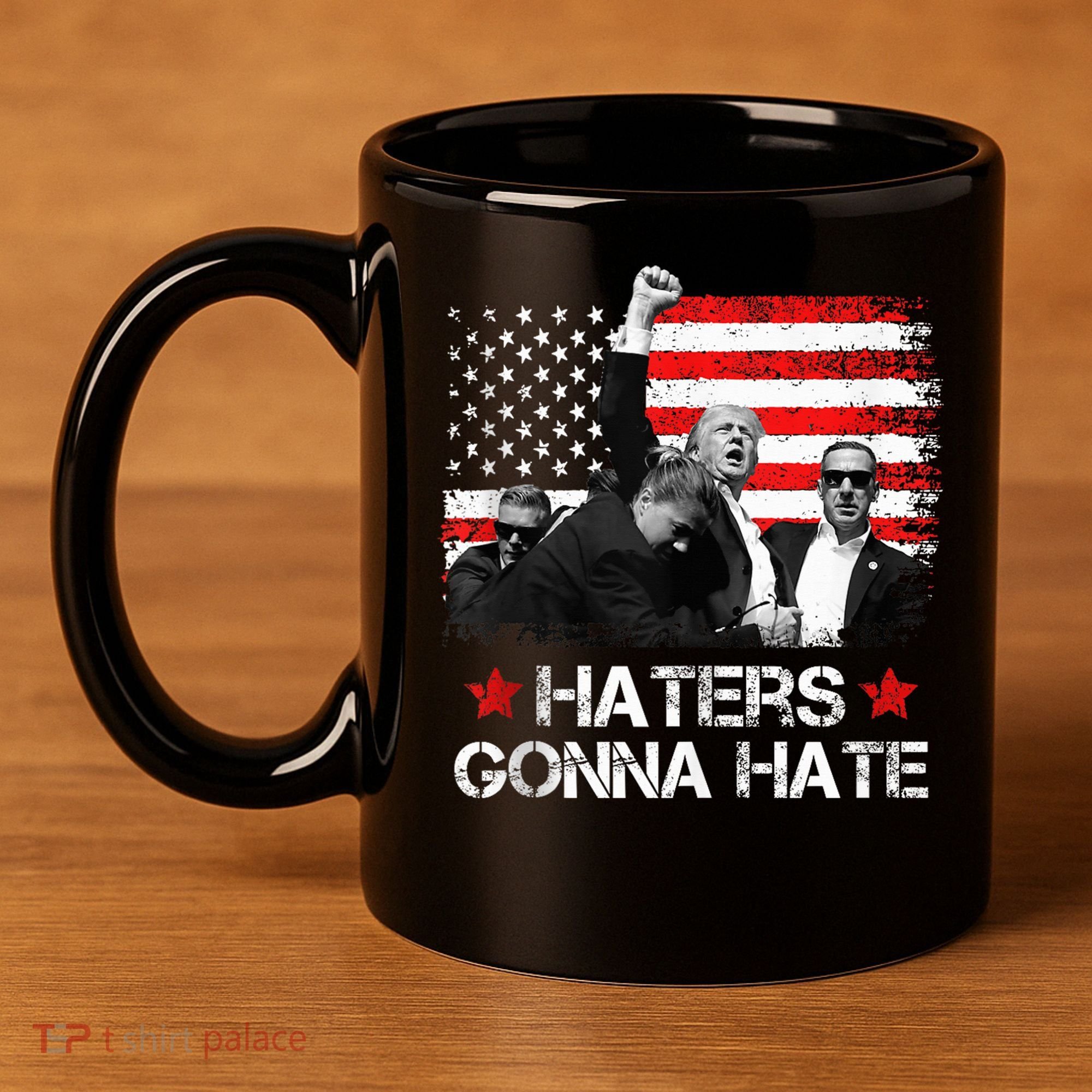 Trump 2024 Flag Haters Gonna Hate Pennsylvania Rally Trump 11oz C Handle Ceramic Mug