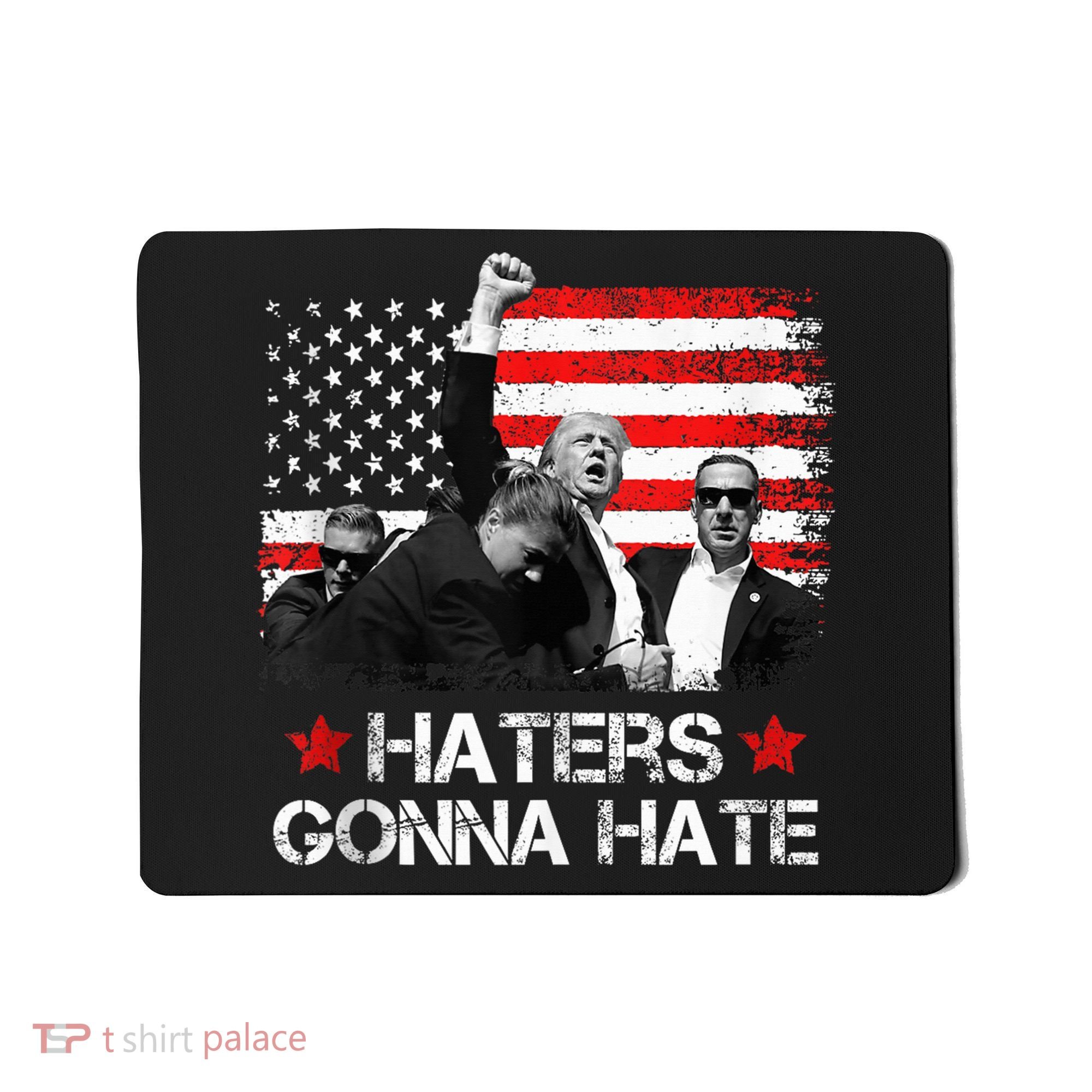 Trump 2024 Flag Haters Gonna Hate Pennsylvania Rally Trump Mousepad