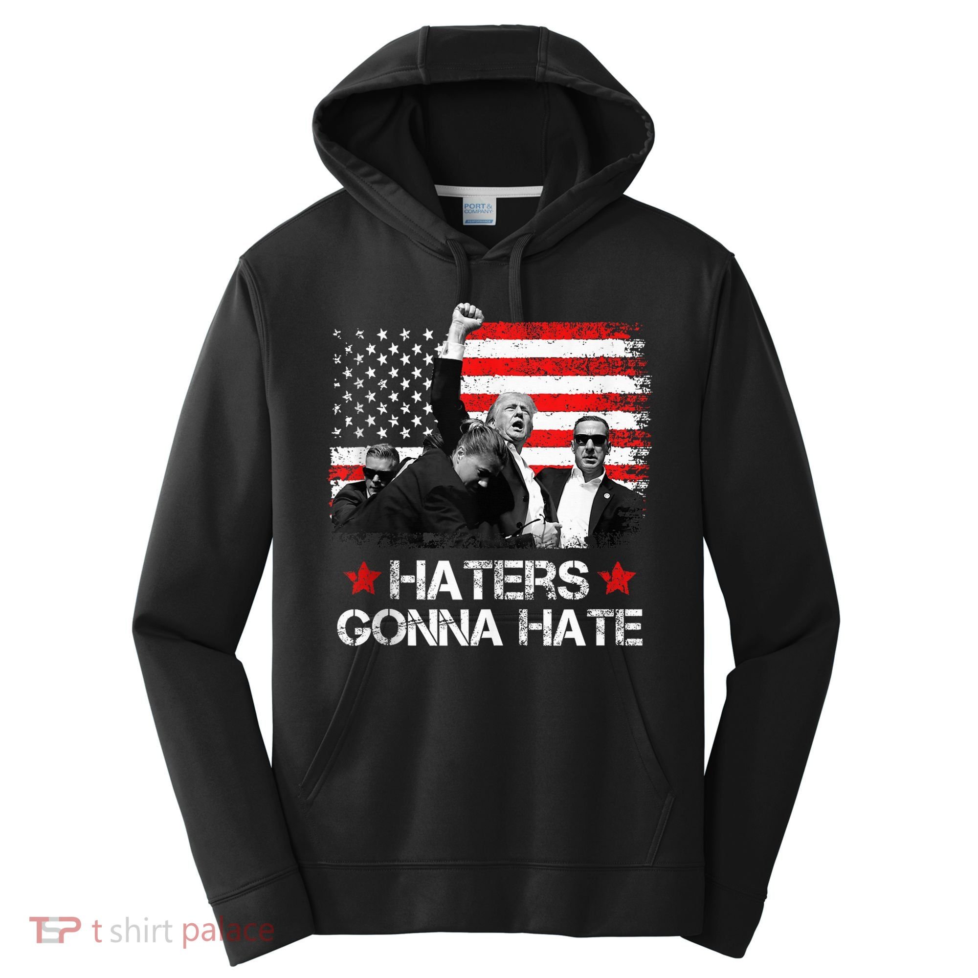 Trump 2024 Flag Haters Gonna Hate Pennsylvania Rally Trump Performance Fleece Hoodie