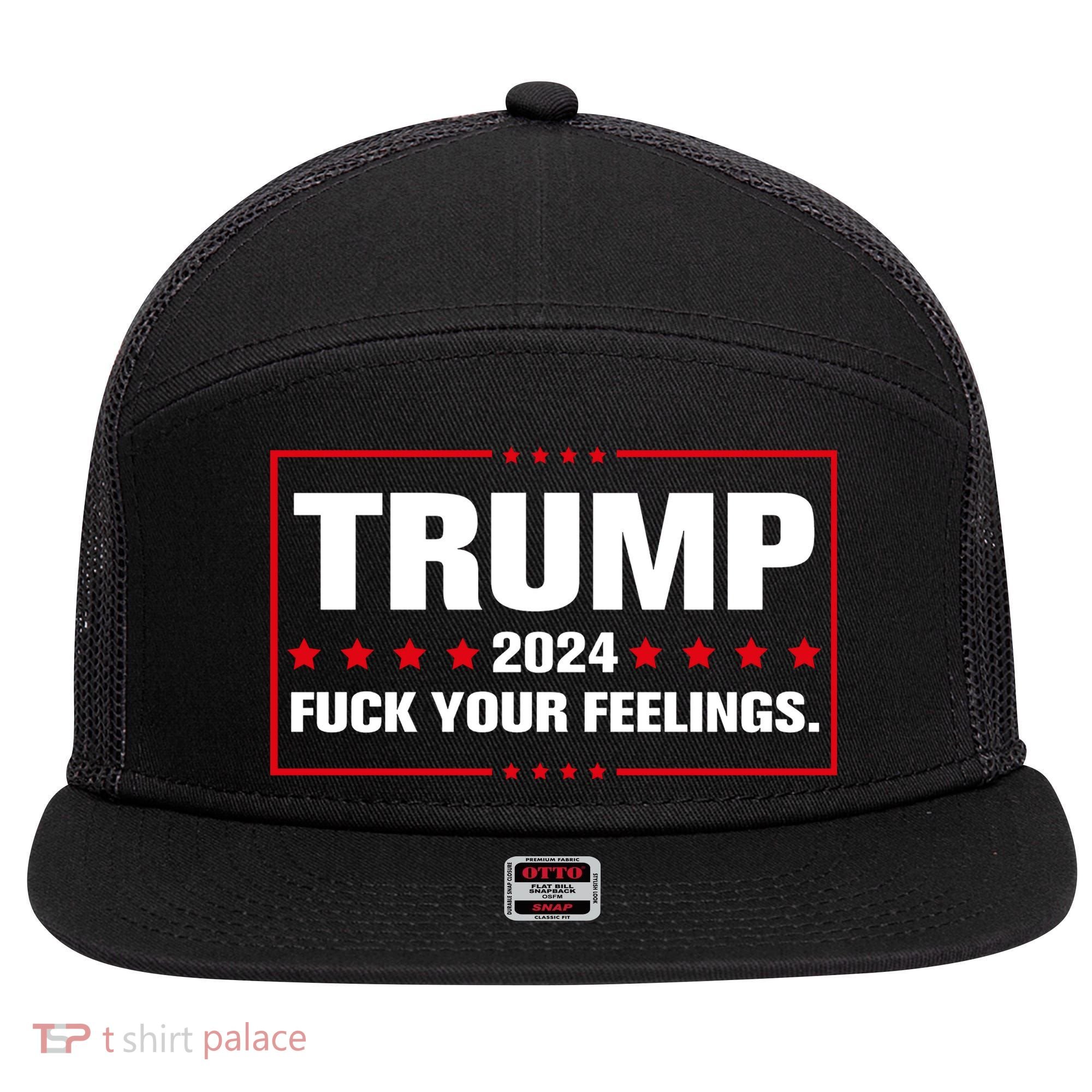 Trump 2024 Fuck Your Feelings 7 Panel Mesh Trucker Snapback Hat