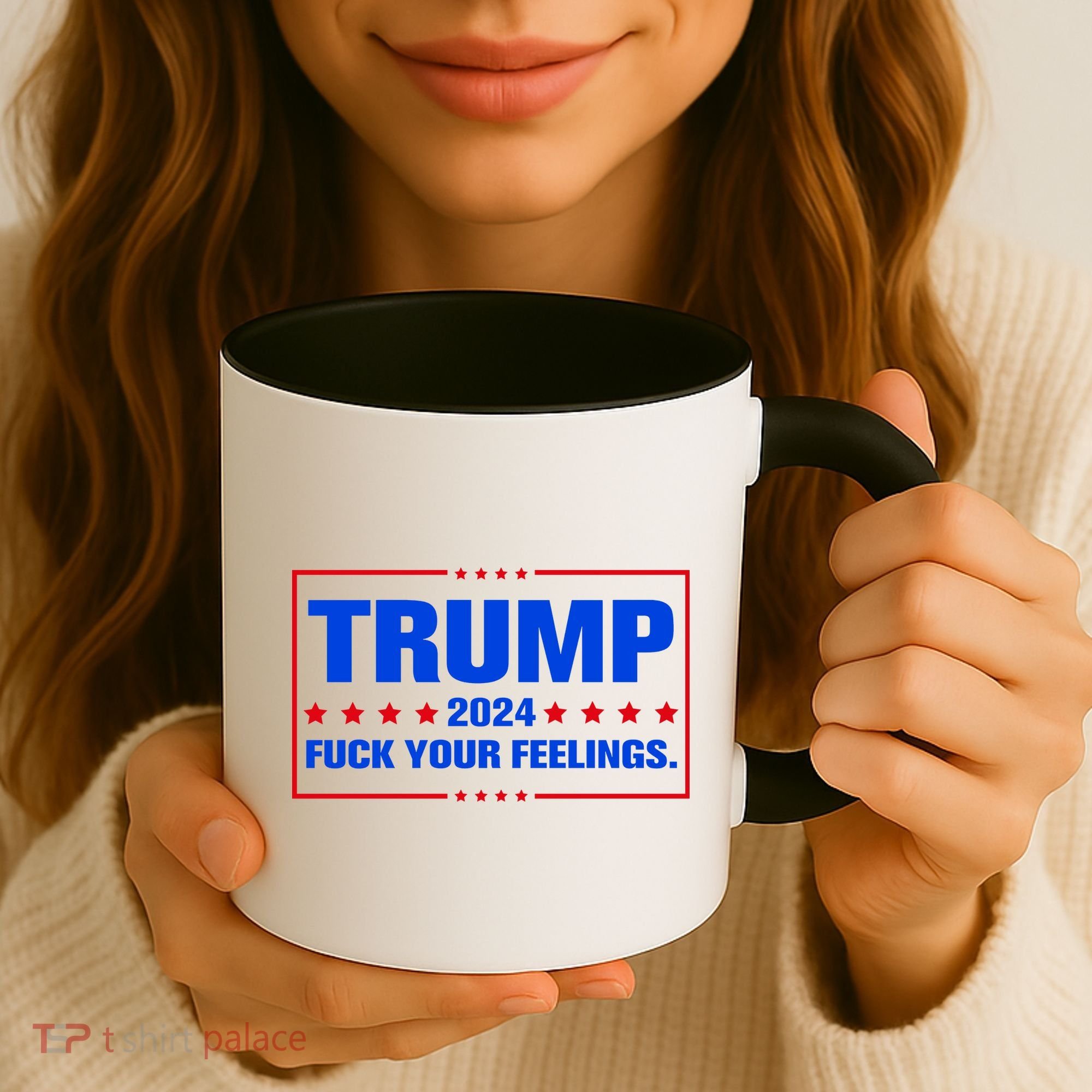 Trump 2024 Fuck Your Feelings Coffee Mug