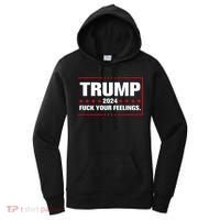Trump 2024 Fuck Your Feelings Women's Hoodie thumb 0