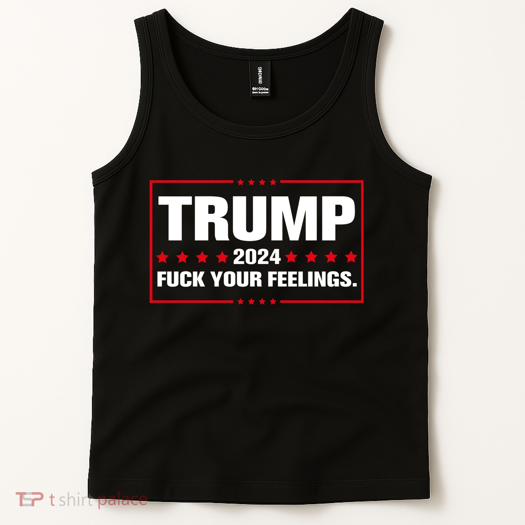 Trump 2024 Fuck Your Feelings Tank Top