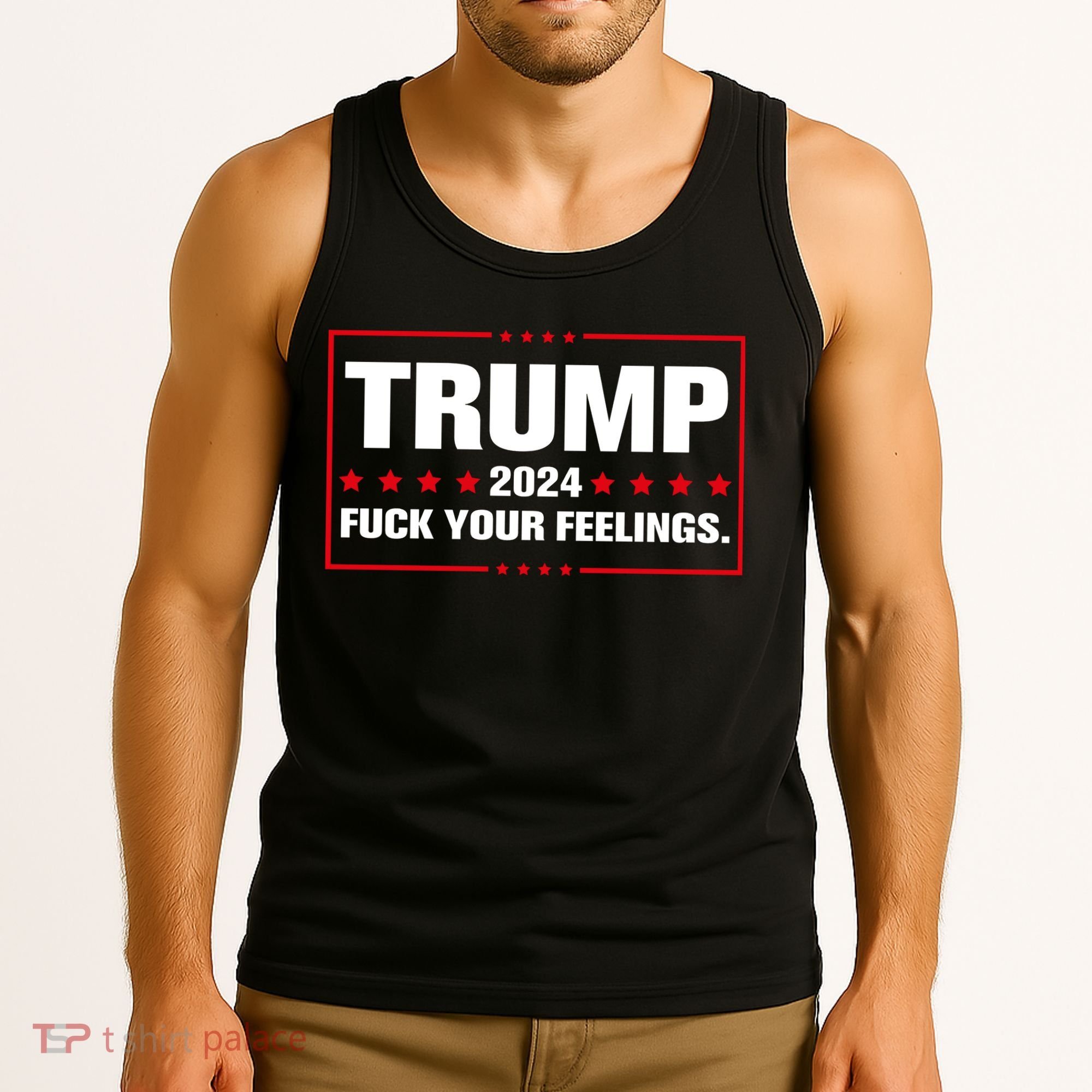 Trump 2024 Fuck Your Feelings Tank Top