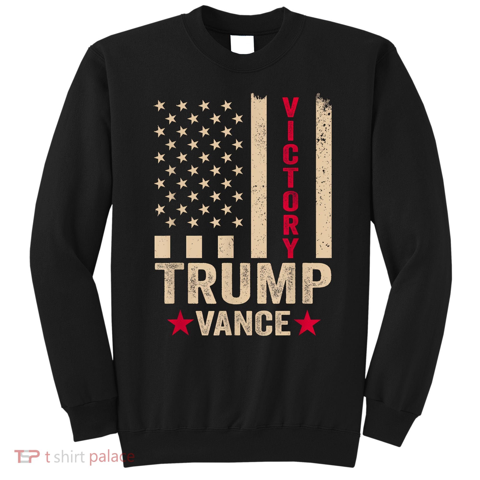 Trump 2024 Flag Victory J.D.Vance President 47 Trump Won Sweatshirt