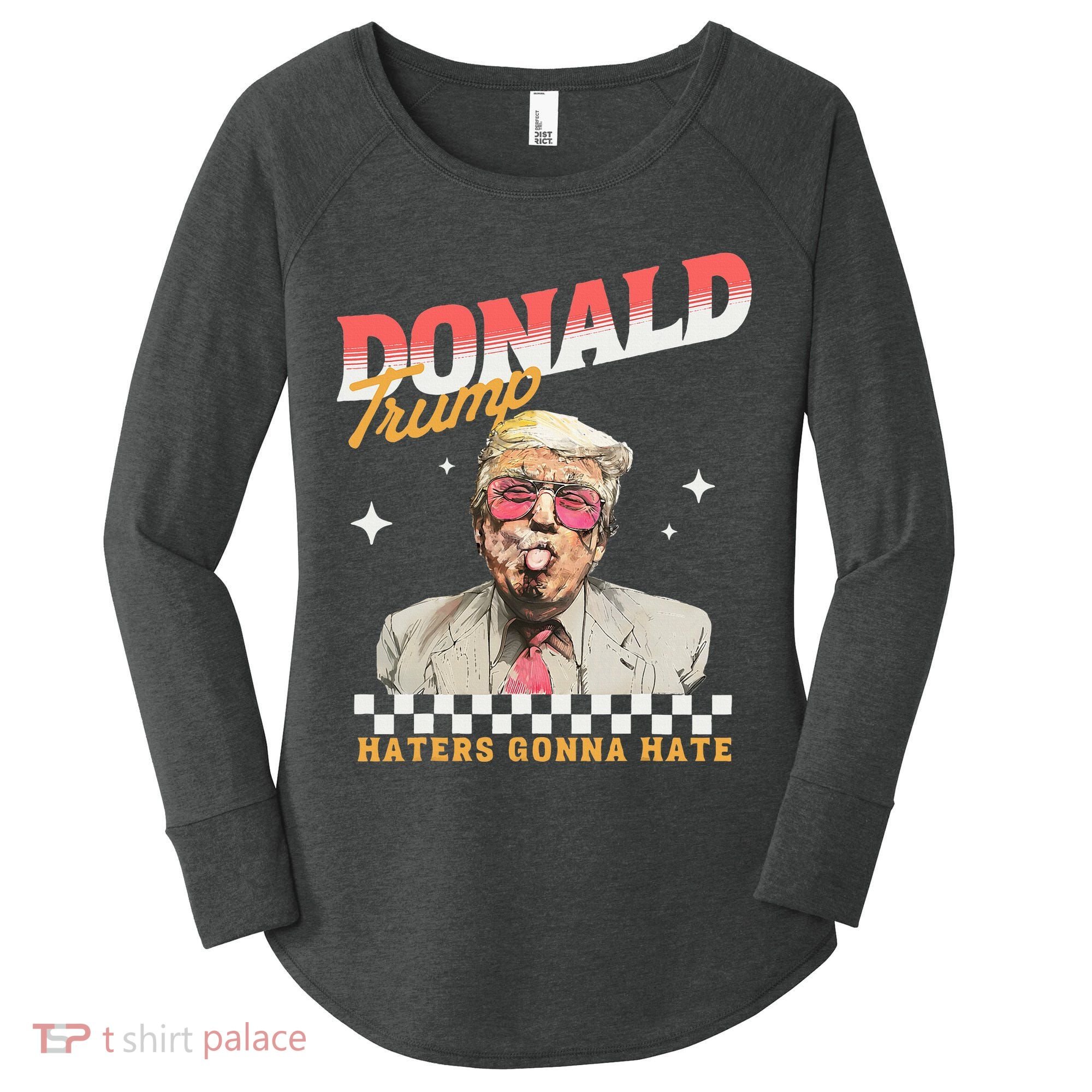 Trump 2024 Haters Gonna Hate Women's Perfect Tri Tunic Long Sleeve Shirt