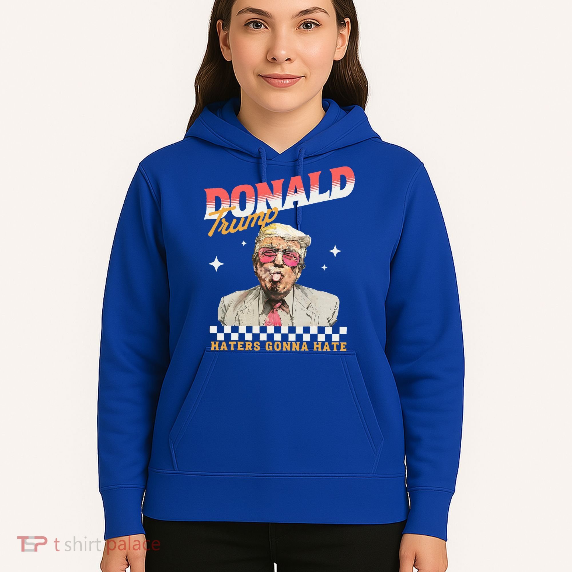 Trump 2024 Haters Gonna Hate Hoodie