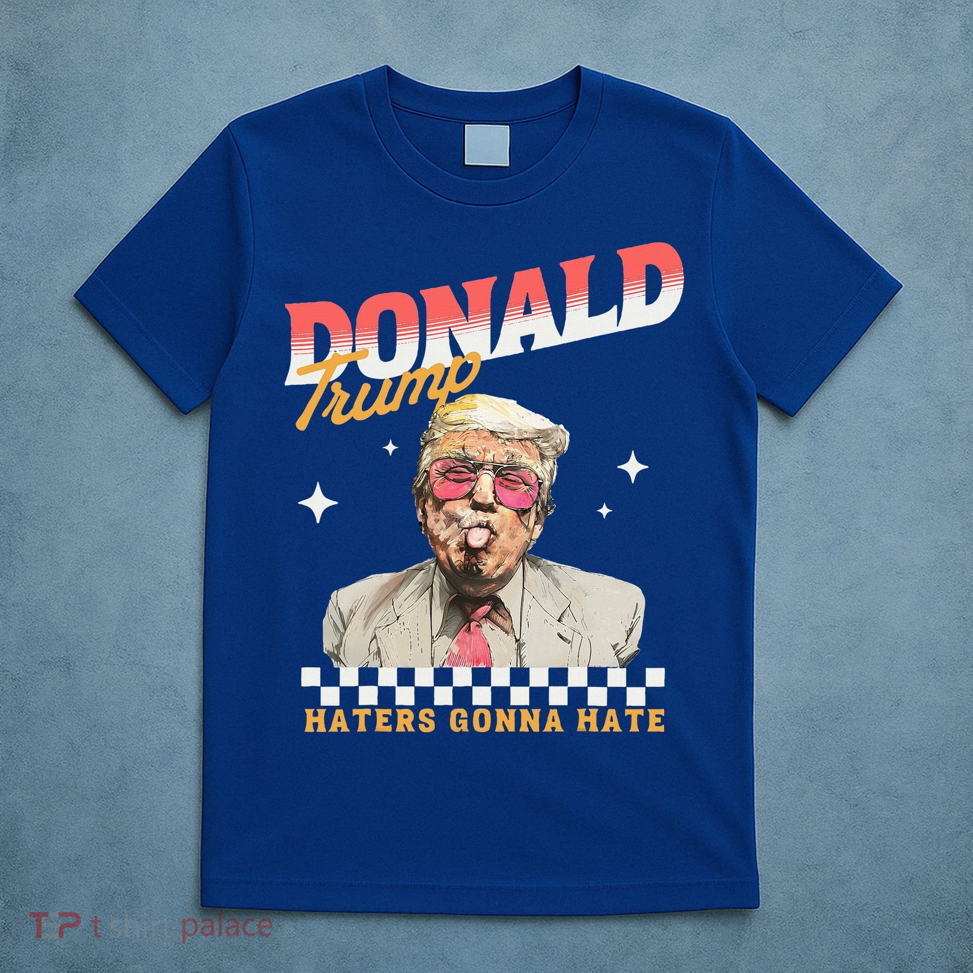 Trump 2024 Haters Gonna Hate T-Shirt