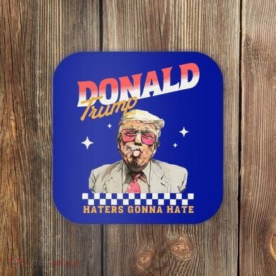Trump 2024 Haters Gonna Hate Coaster