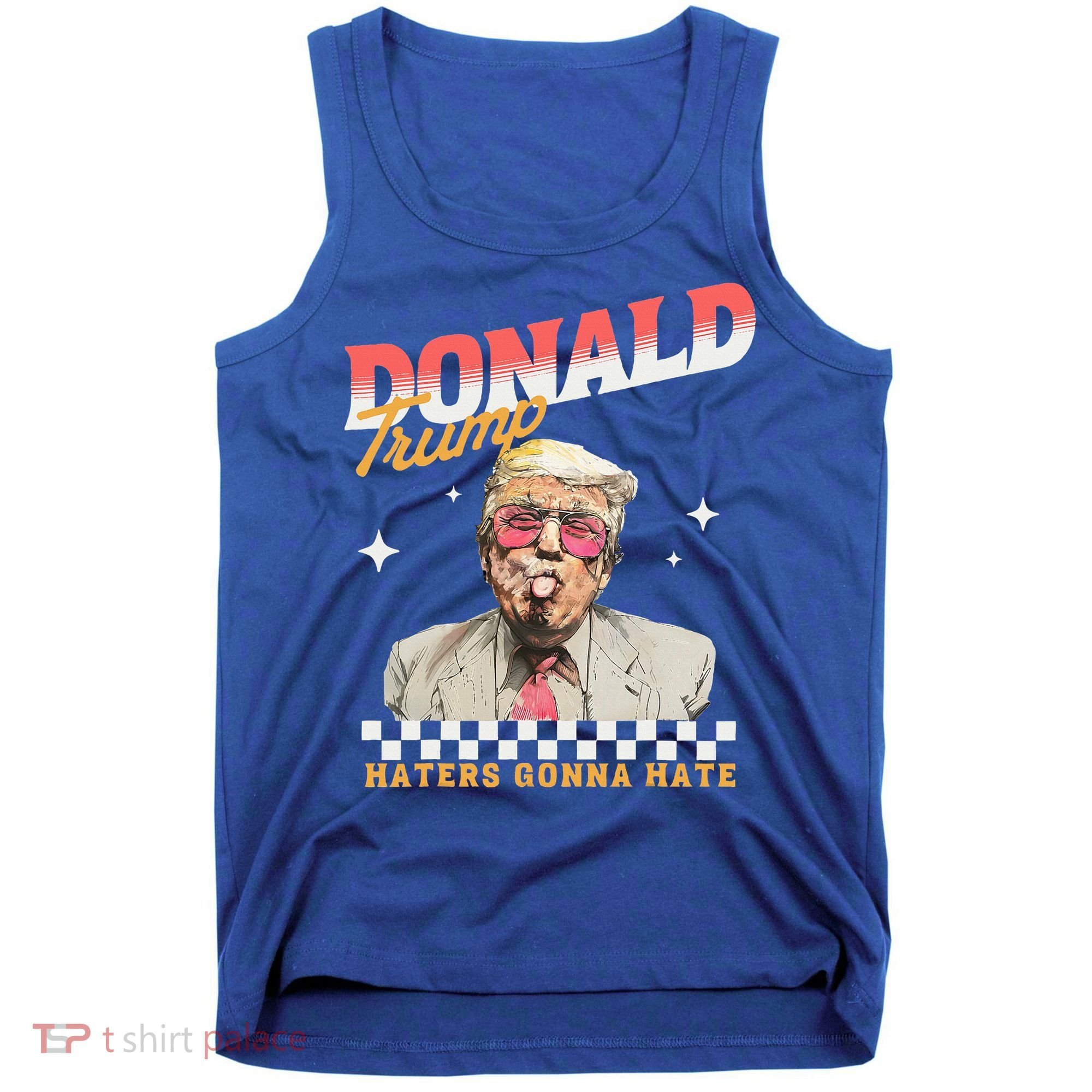 Trump 2024 Haters Gonna Hate Tank Top