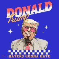 Trump 2024 Haters Gonna Hate Women's T-Shirt thumb 6