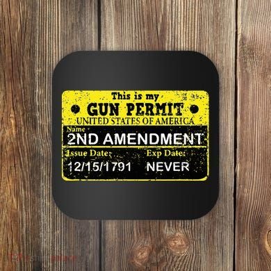 The 2a Is My Gun Permit Proud American Pro 2nd Amendment Coaster