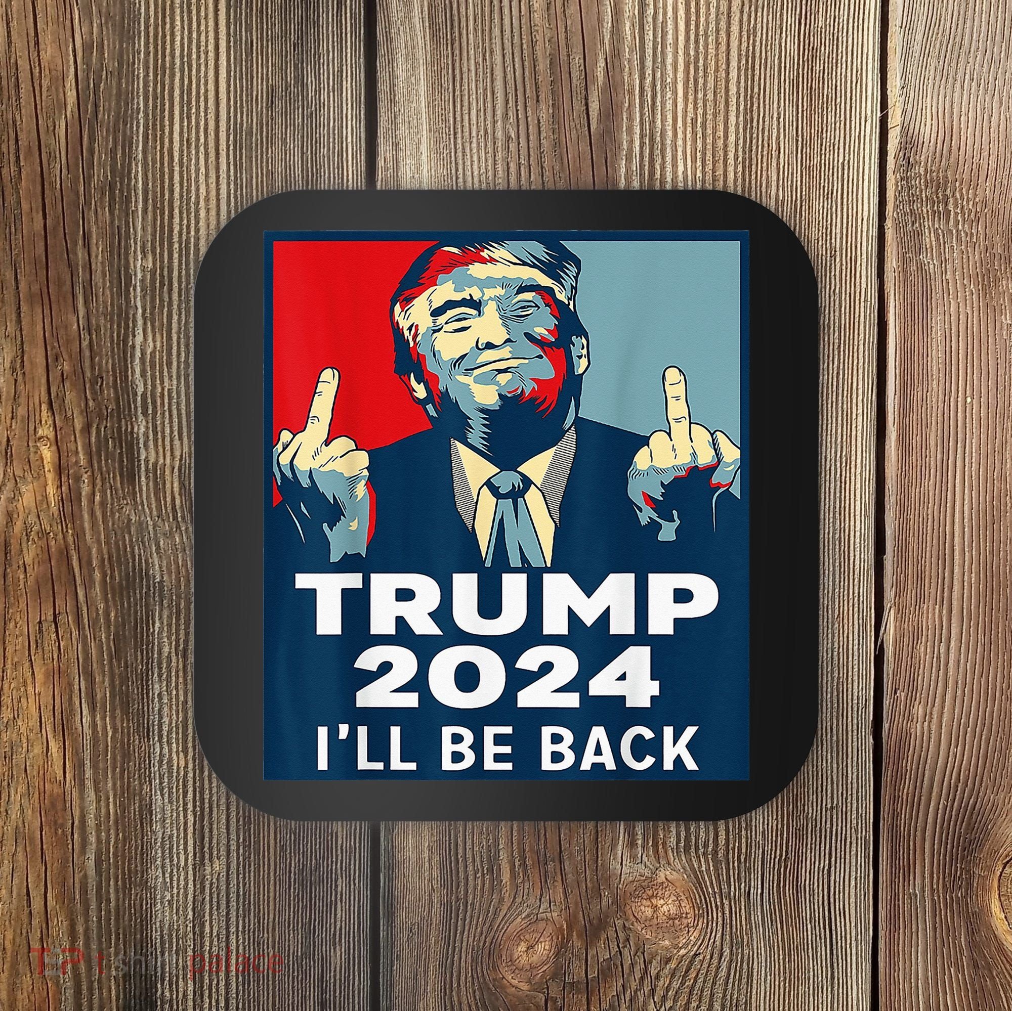 Trump 2024 I will be back Classic Coaster