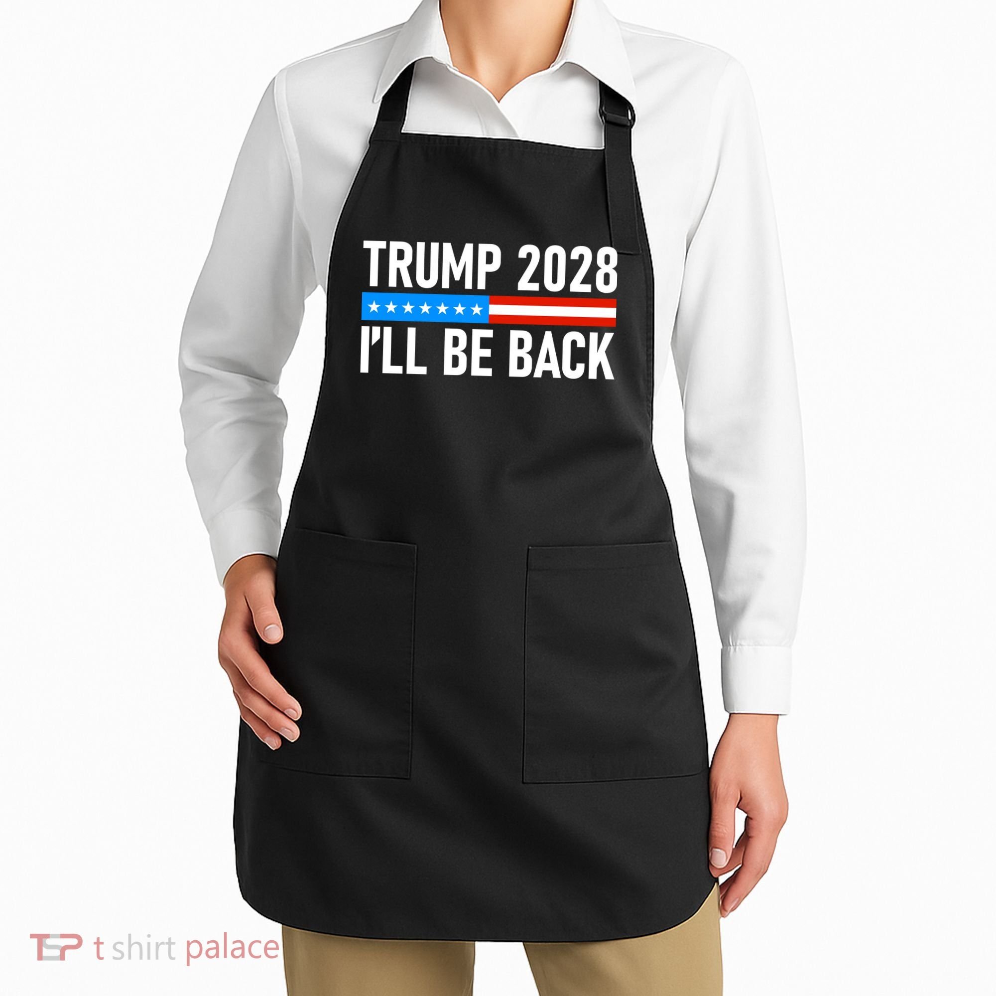 Trump 2028 I'll Be Back Apron