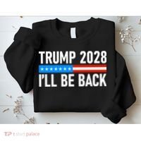 Trump 2028 I'll Be Back Sweatshirt thumb 2