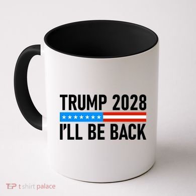 Trump 2028 I'll Be Back Coffee Mug