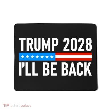 Trump 2028 I'll Be Back Mousepad
