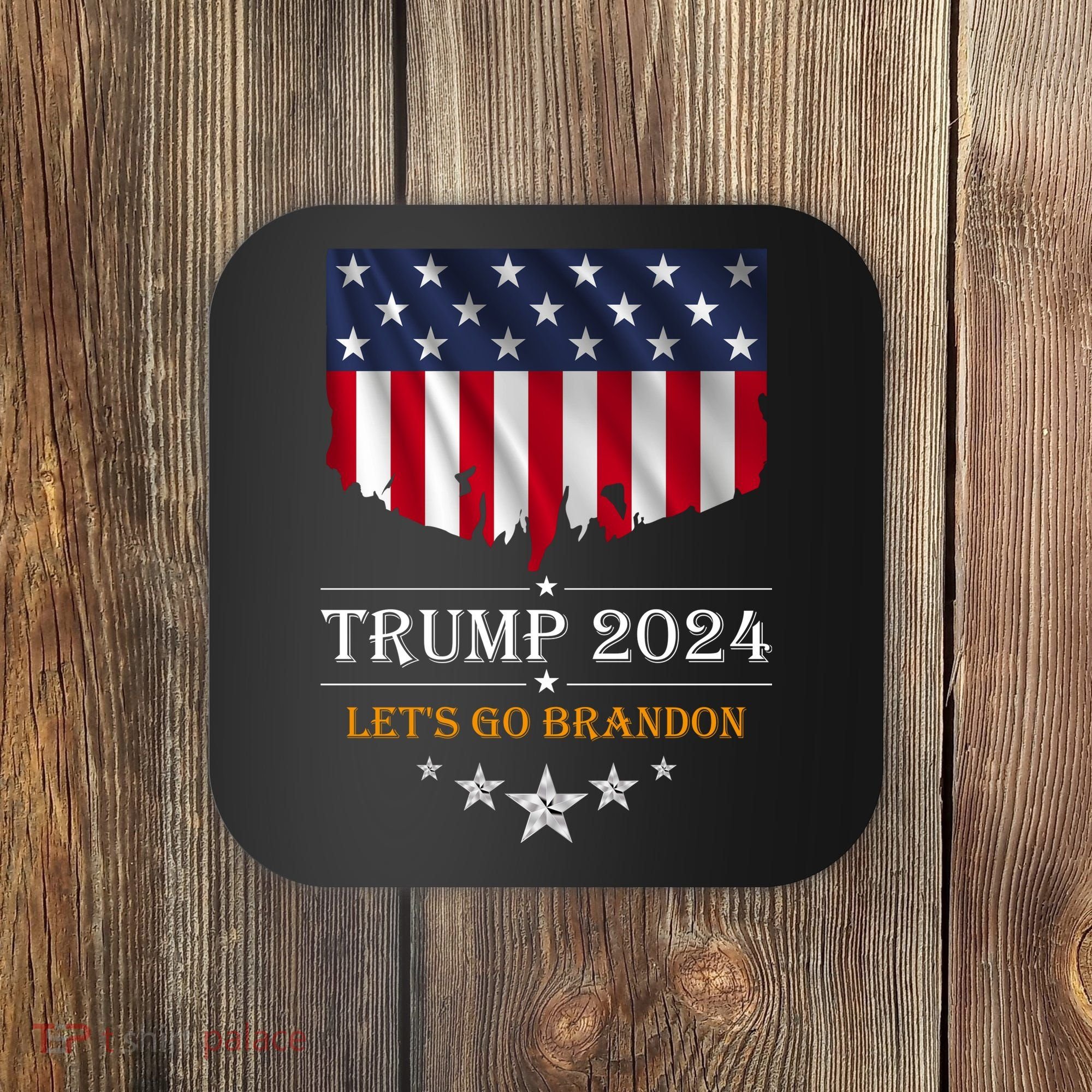 Trump 2024 Lets Go Brandon U.S Flag Coaster