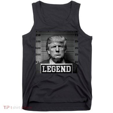 Trump 2024 Mugshot President Legend Tank Top