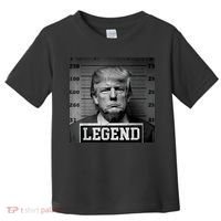 Trump 2024 Mugshot President Legend Toddler T-Shirt thumb 0