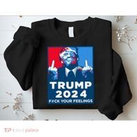 Donald Trump, Fuck Your Feelings Sweatshirt thumb 2