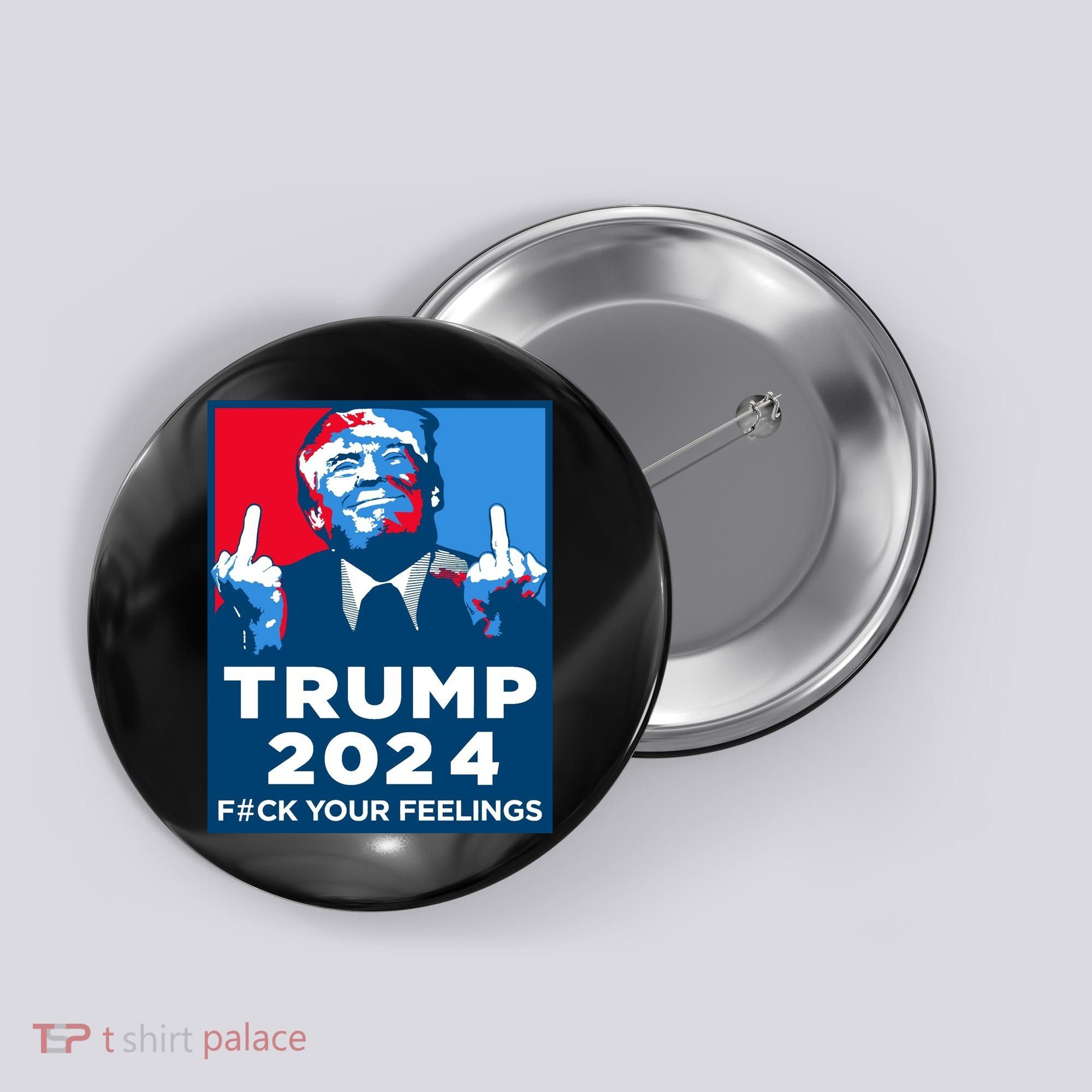 Donald Trump, Fuck Your Feelings Button