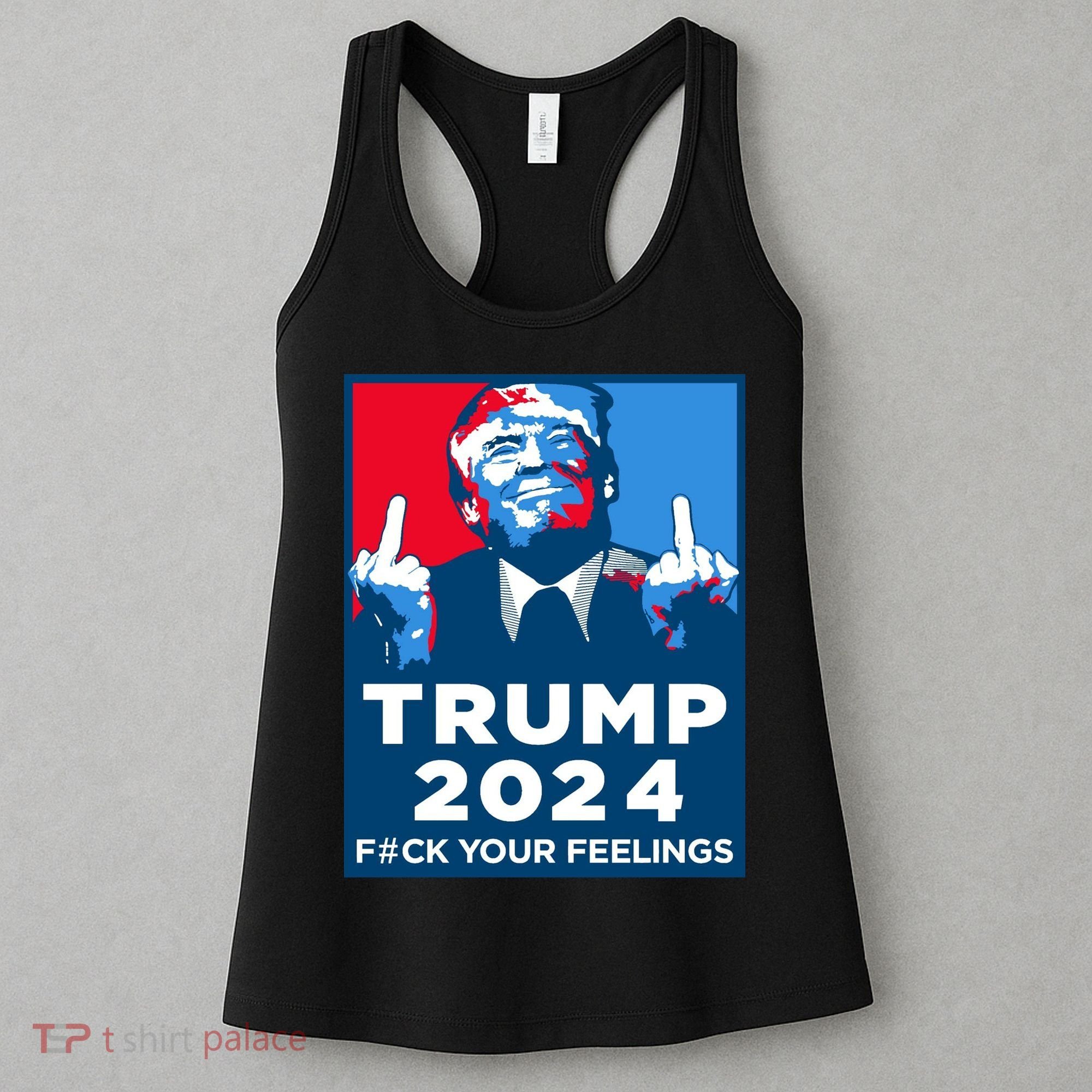 Donald Trump, Fuck Your Feelings Women's Tank Top