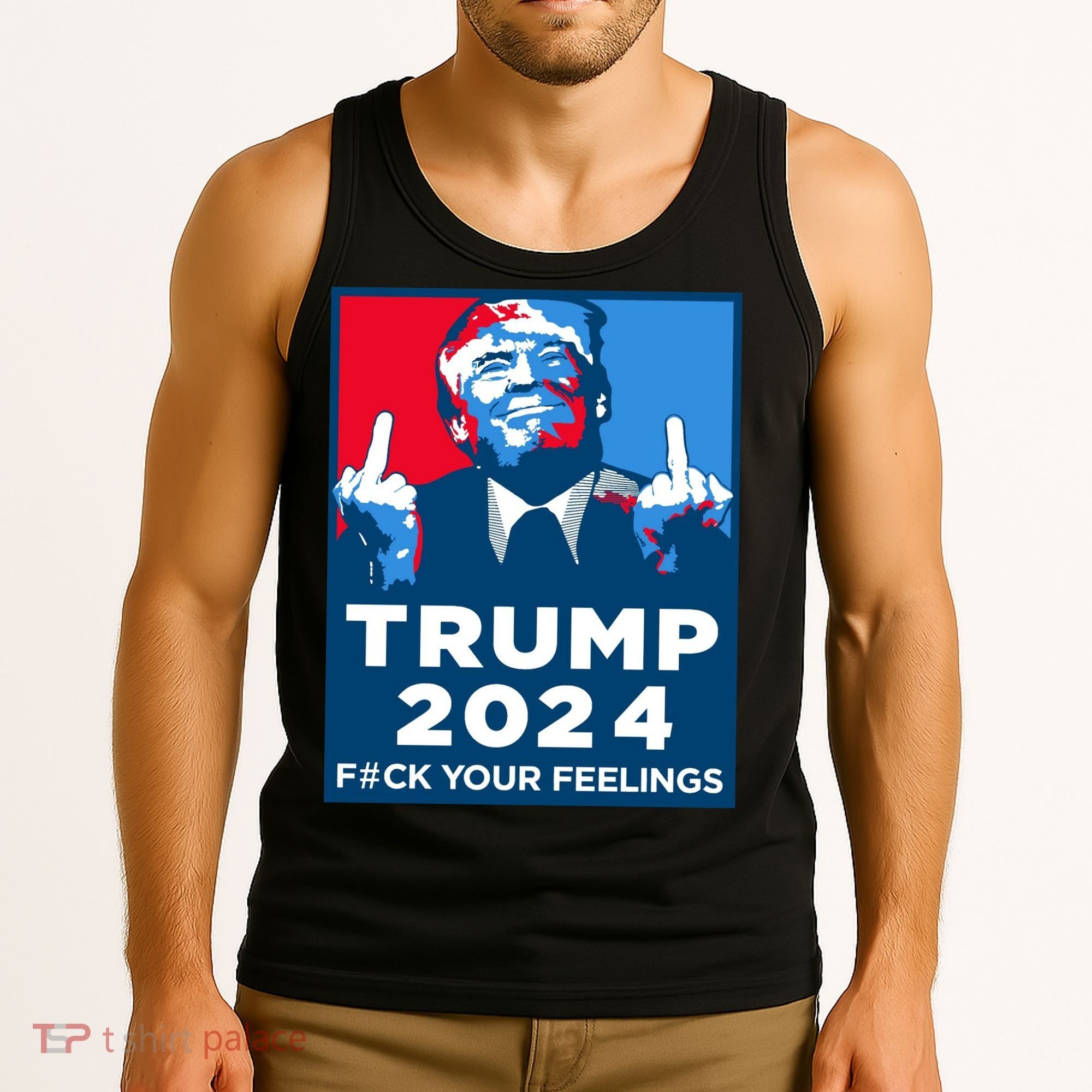 Donald Trump, Fuck Your Feelings Tank Top
