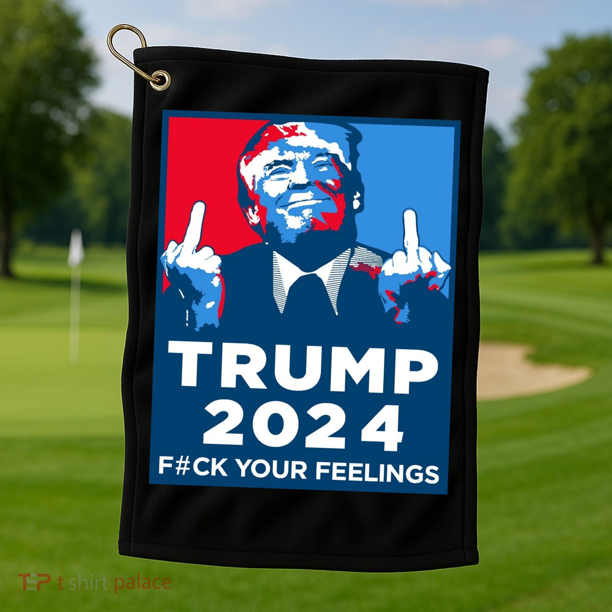 Donald Trump, Fuck Your Feelings Golf Towel