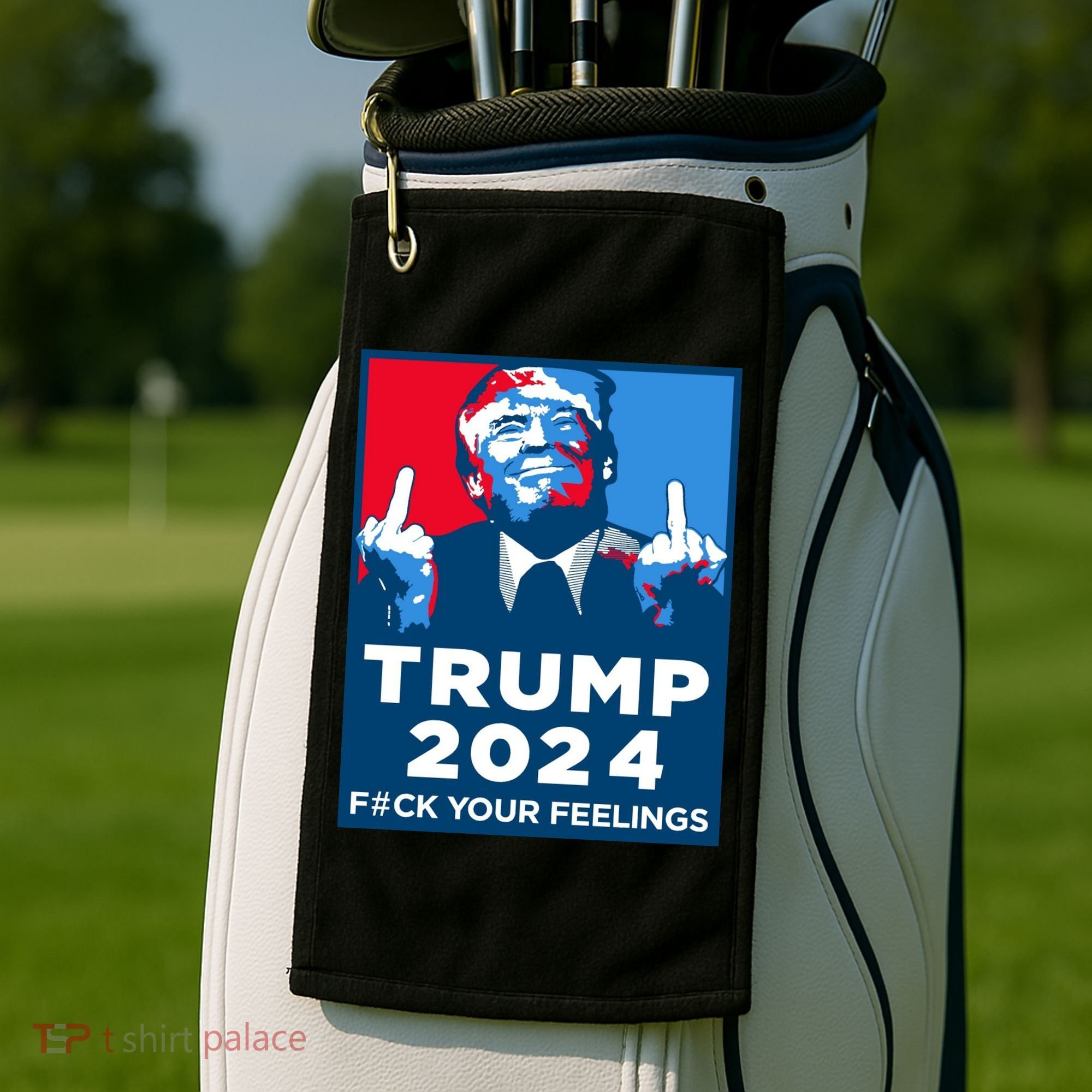 Donald Trump, Fuck Your Feelings Golf Towel