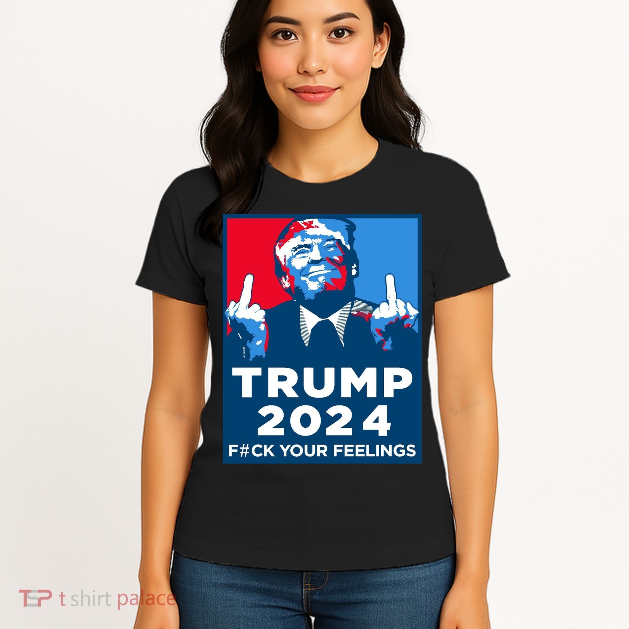 Donald Trump, Fuck Your Feelings Women's T-Shirt