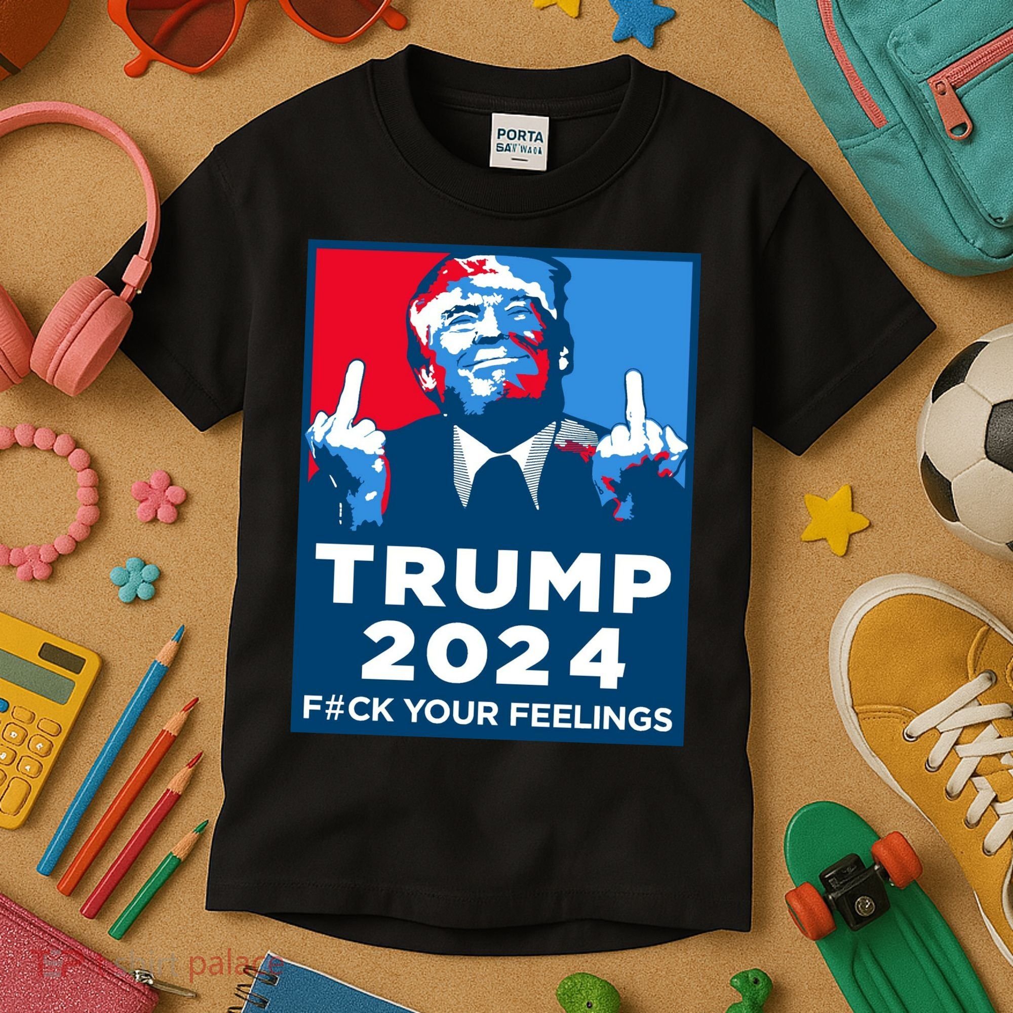 Donald Trump, Fuck Your Feelings Kids T-Shirt