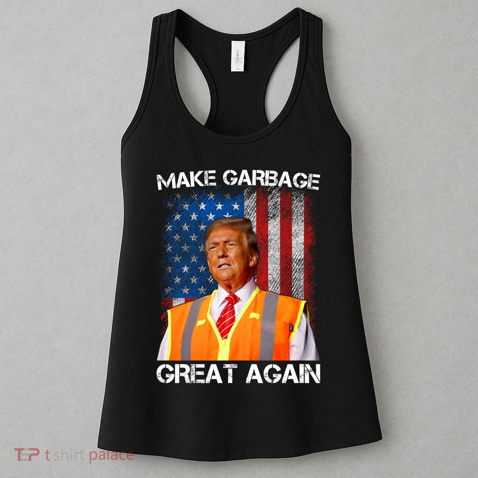 Trump 2024 Make Garbage Great Again Funny For Trump Us Flag Women's Tank Top