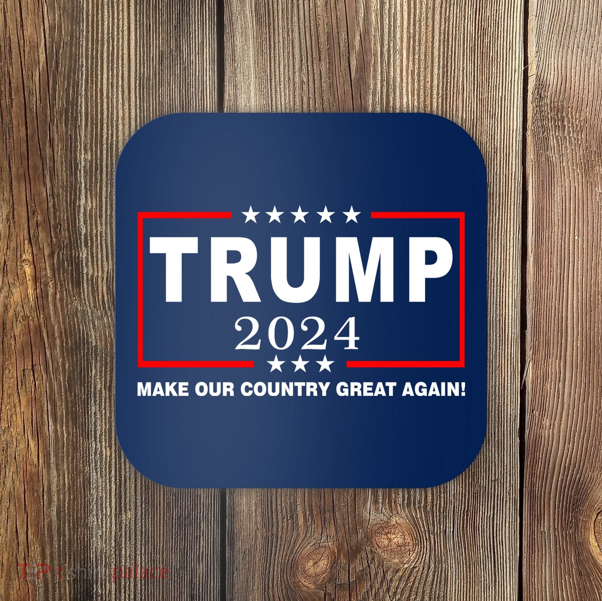 Trump 2024 Make Our Country Great Again Coaster