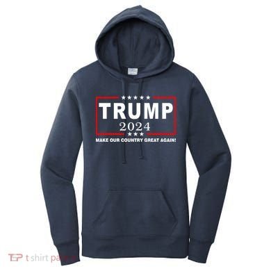 Trump 2024 Make Our Country Great Again Women's Hoodie