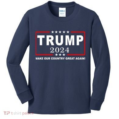 Trump 2024 Make Our Country Great Again Kids Long Sleeve Shirt
