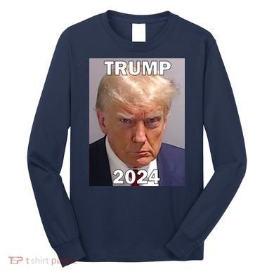 Trump 2024 Mugshot Long Sleeve Shirt