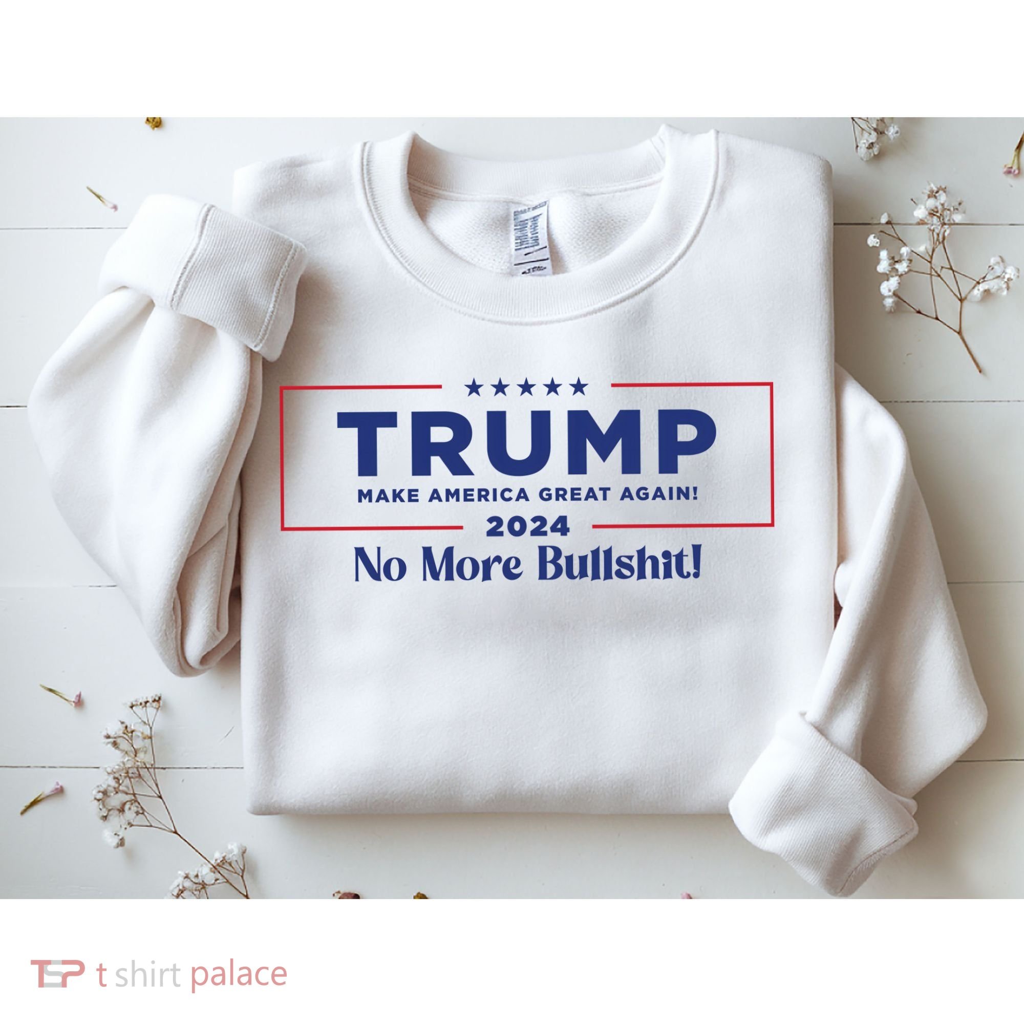 Trump 2024 No More Bullshit Sweatshirt