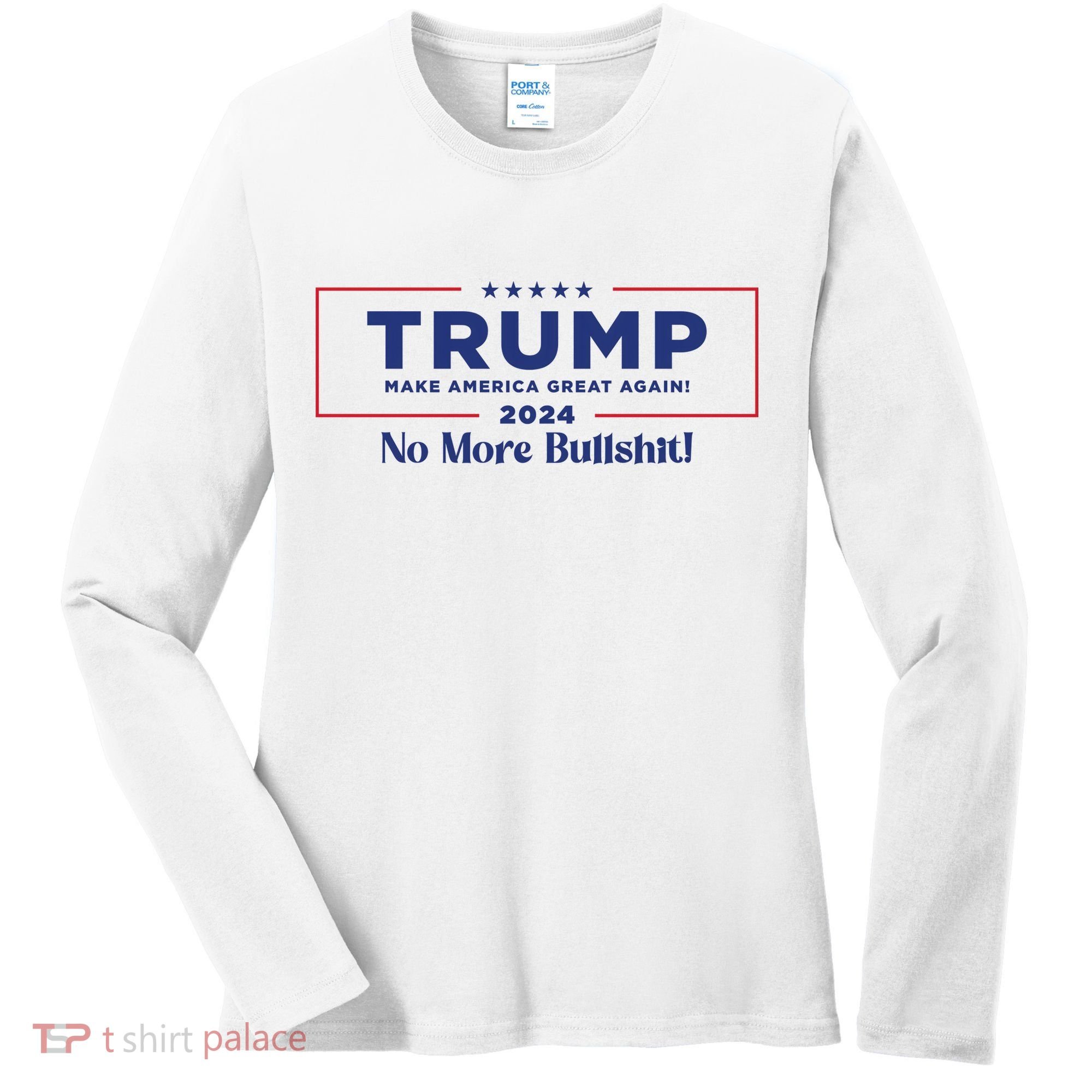 Trump 2024 No More Bullshit Women's Long Sleeve Shirt