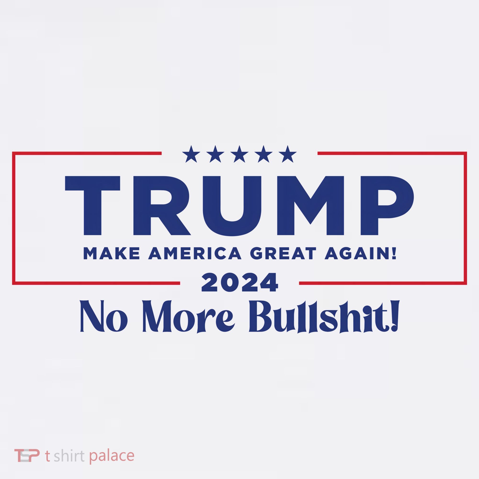 Trump 2024 No More Bullshit Women's T-Shirt