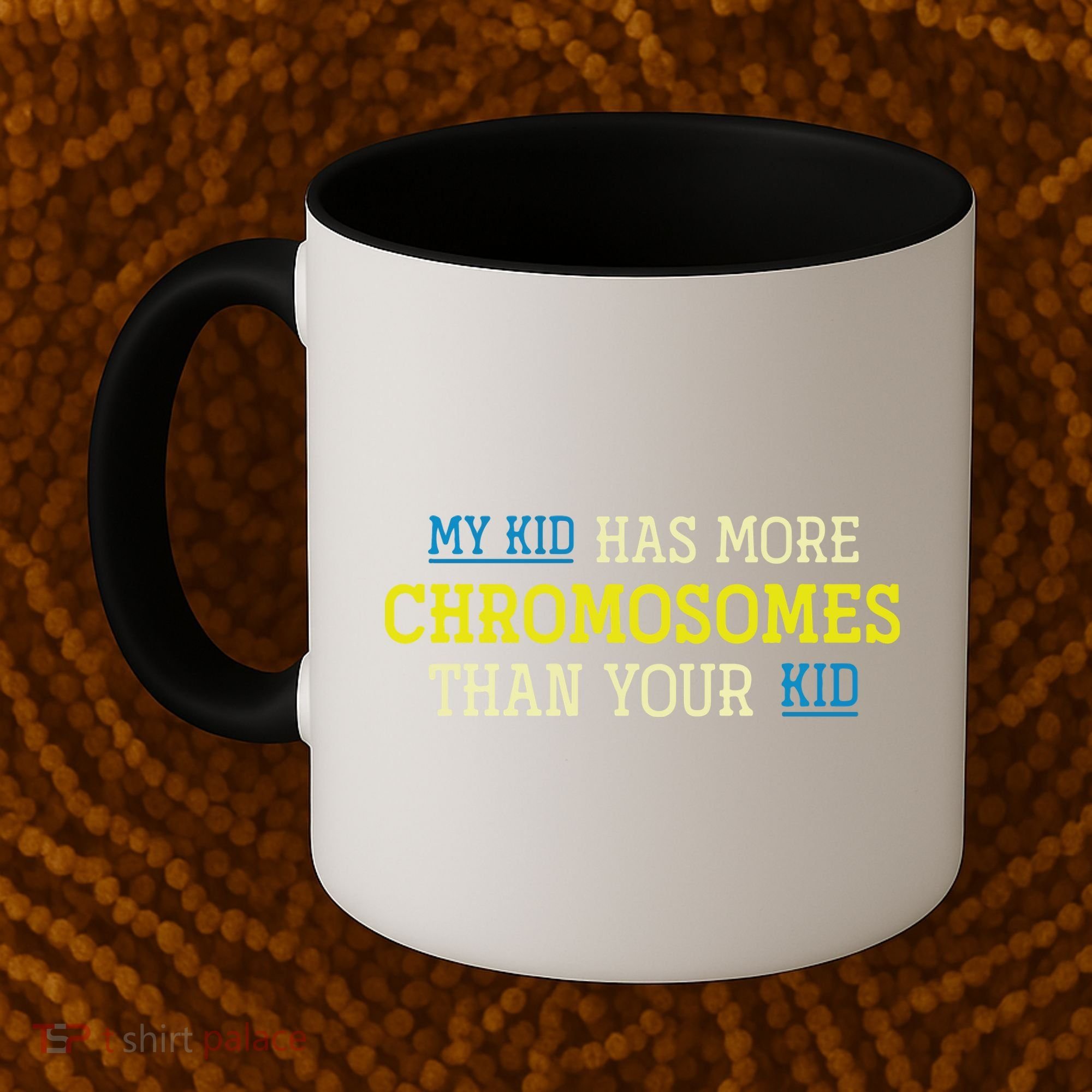 Trisomy 21 Parents Down Syndrome Awareness Gift Coffee Mug