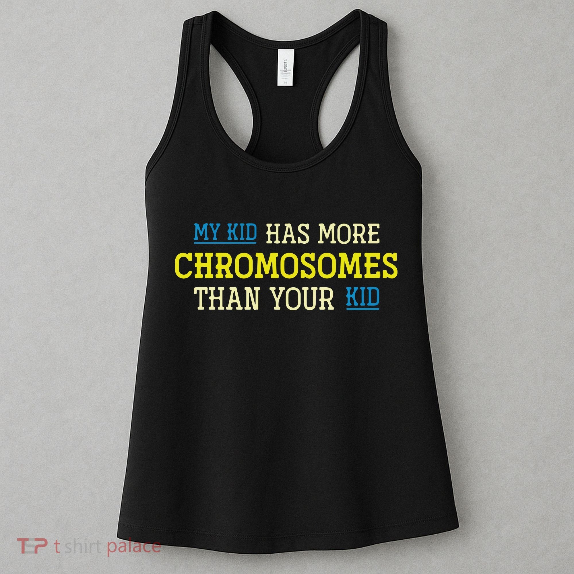 Trisomy 21 Parents Down Syndrome Awareness Gift Women's Tank Top