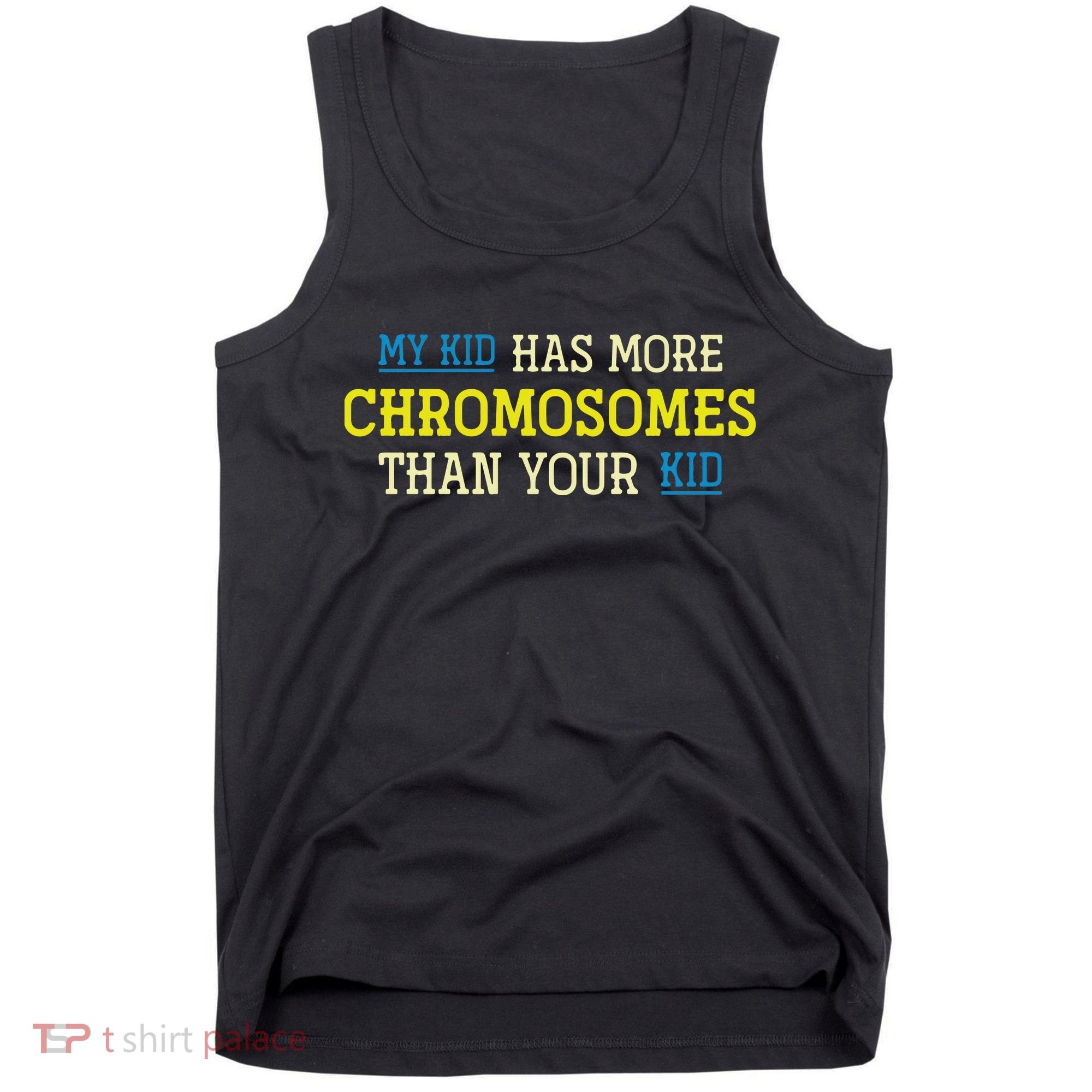 Trisomy 21 Parents Down Syndrome Awareness Gift Tank Top