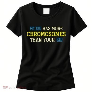 Trisomy 21 Parents Down Syndrome Awareness Gift Women's T-Shirt