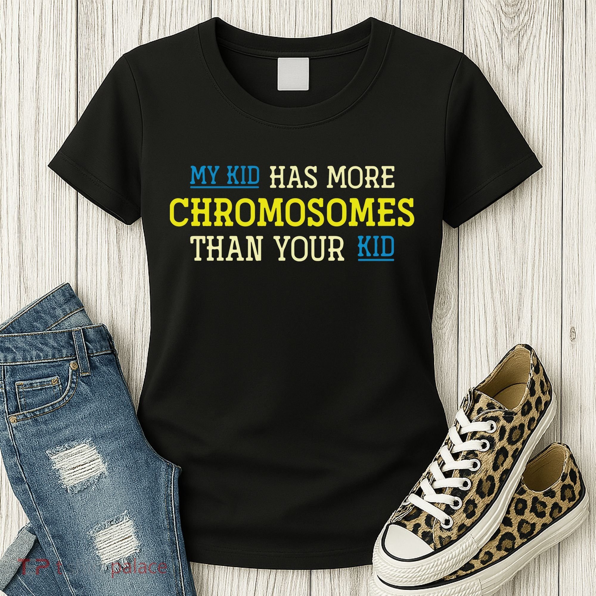 Trisomy 21 Parents Down Syndrome Awareness Gift Women's T-Shirt