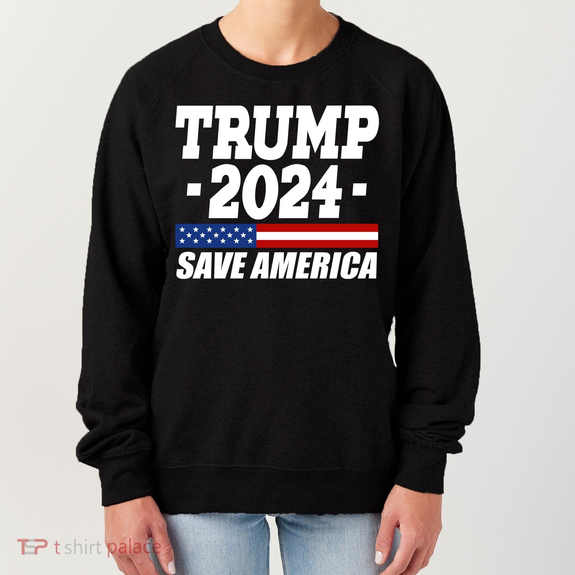 Trump 2024 Save America Women's Sweatshirt